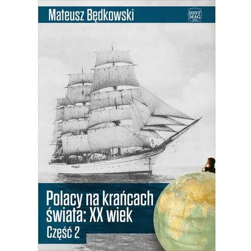 Polacy na krańcach świata XX wiek. Część 2