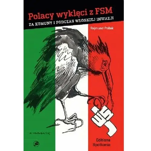 Polacy wyklęci z FSM za komuny i podczas włoskiej inwazji