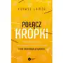 Połącz kropki. Nanoboty medyczne, drony zabójcy, odczytywanie myśli i inne technologie przyszłości Sklep on-line