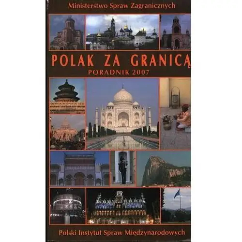 Polak za granicą. Poradnik 2007