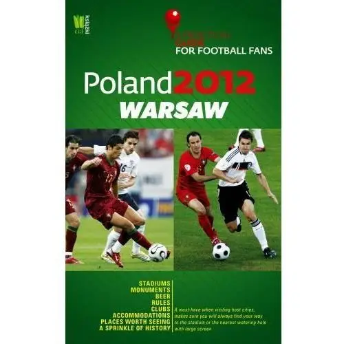 Poland 2012: Warsaw. A Practical Guide for Football Fans