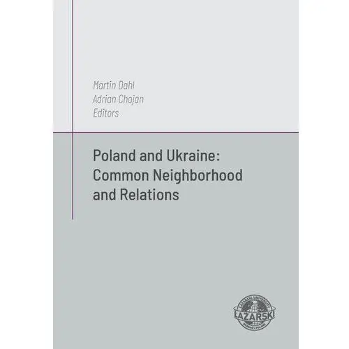 Poland and Ukraine: Common Neighborhod and Relations