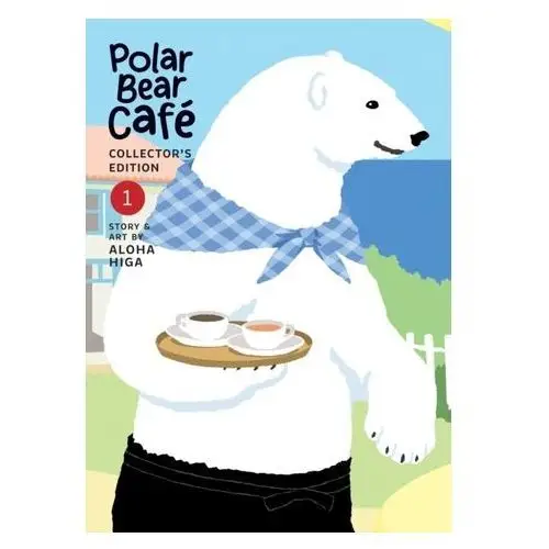 Polar Bear Cafe: Collector's Edition Vol. 1 O'Hare, Greg; Sweeney, John; Wilby, Rob