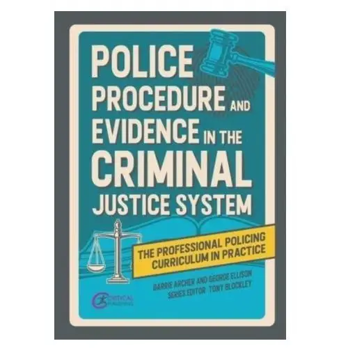 Police Procedure and Evidence in the Criminal Justice System Kaner, Hannah