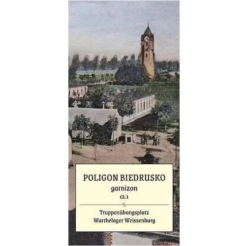 Poligon biedrusko cz.1 garnizon. plan 1901-1945 Wydawnictwo miejskie posnania