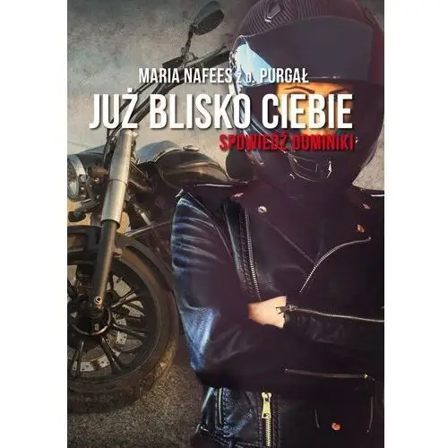 Poligraf Już blisko ciebie. spowiedź dominiki