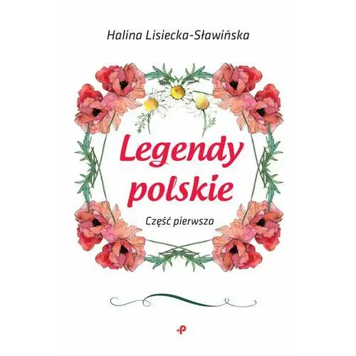 Legendy polskie. część pierwsza Poligraf