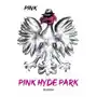 Pink hyde park Poligraf Sklep on-line