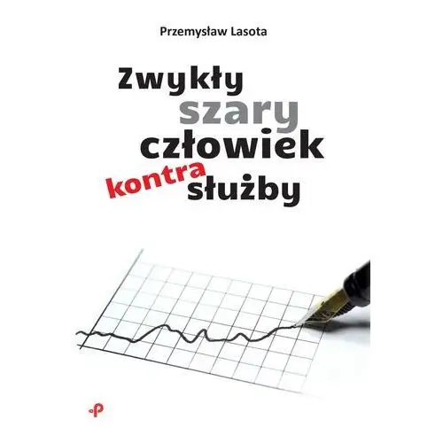 Zwykły szary człowiek kontra służby