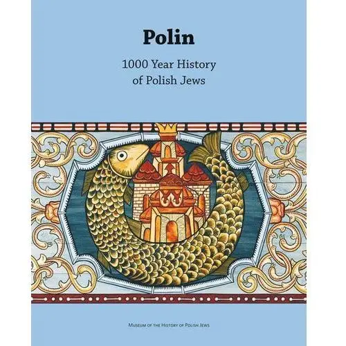 Polin. 1000-Year History of Polish Jews