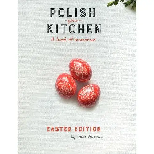 Polish Your Kitchen. A Book of Memories
