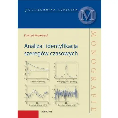 Politechnika lubelska Analiza i identyfikacja szeregów czasowych