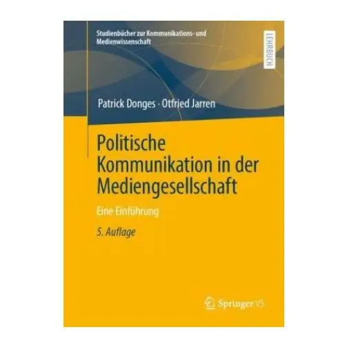 Politische Kommunikation in der Mediengesellschaft