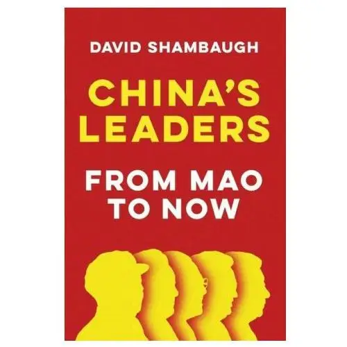 Polity press China's leaders: from mao to now