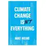 Polity press Climate change isn't everything: liberating climat e politics from alarmism Sklep on-line