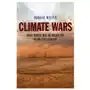 Climate wars - what people will be killed for in the 21st century Polity press Sklep on-line