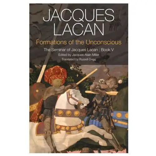 Polity press Formations of the unconscious - the seminar of jacques lacan, book v 2e