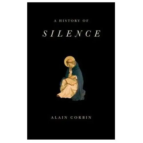 History of Silence - From the Renaissance to the Present Day