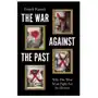 The War Against the Past: Why The West Must Fight For Its History Sklep on-line