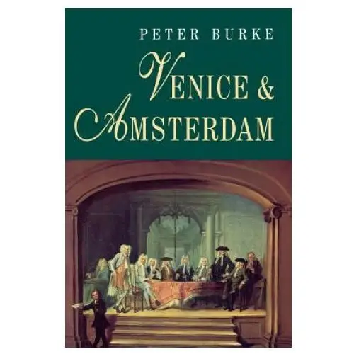 Venice and amsterdam Polity press