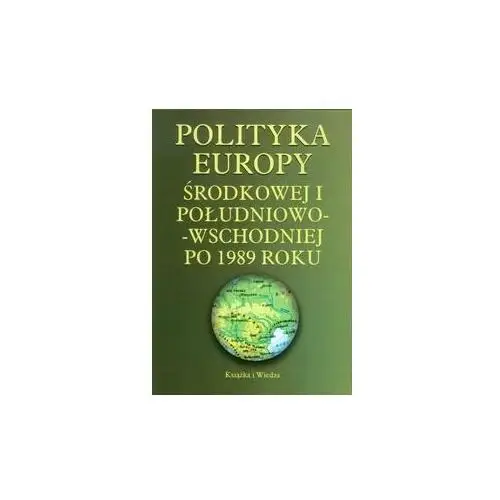 Polityka Europy Środkowej i Południowo-Wschodniej po 1989 roku