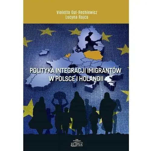 Polityka integracji imigrantów w polsce i holandii