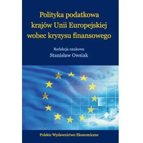 Polityka podatkowa krajów Unii Europejskiej wobec kryzysu finansowego