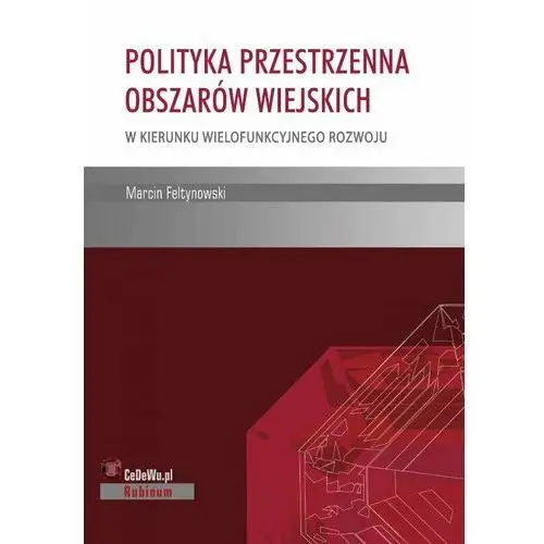 Polityka przestrzenna obszarów wiejskich – w kierunku wielofunkcyjnego rozwoju