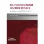 Polityka przestrzenna obszarów wiejskich – w kierunku wielofunkcyjnego rozwoju Sklep on-line