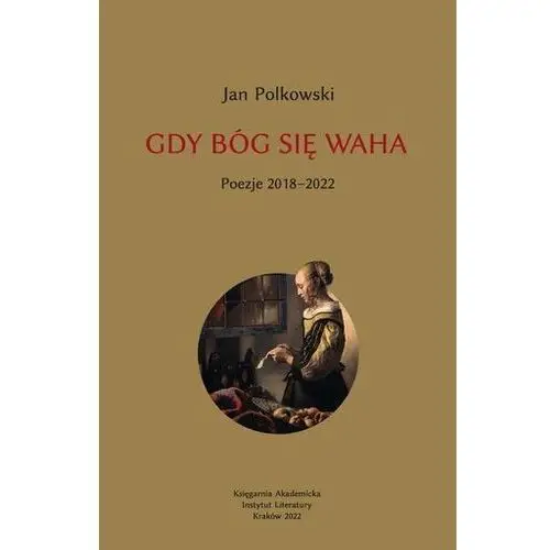 Polkowski jan Gdy bóg się waha t.2 poezje 2018-2022