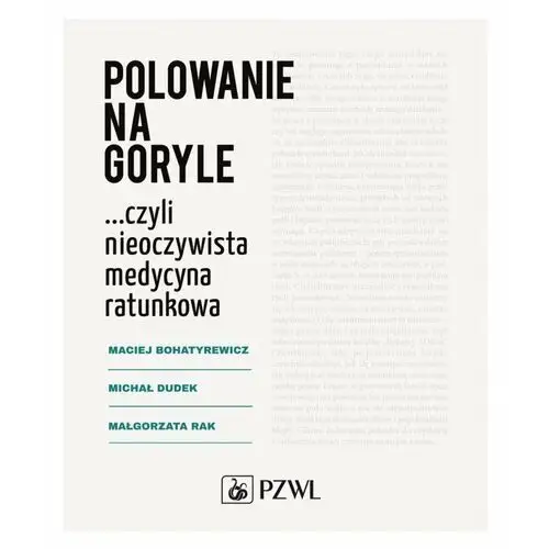 Polowanie na goryle... czyli nieoczywista medycyna ratunkowa