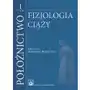 Położnictwo. Fizjologia ciąży. Tom 1 Sklep on-line