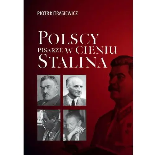 Polscy pisarze w cieniu Stalina