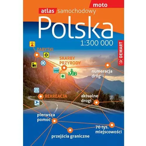 Polska. Atlas samochodowy 1:300 000