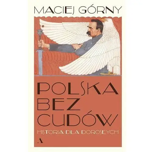 Polska bez cudów. Historia dla dorosłych