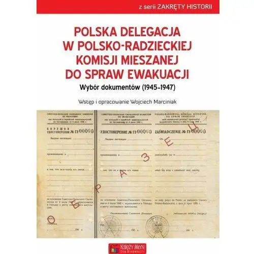 Polska delegacja w polsko-radzieckiej komisji mieszanej do spraw ewakuacji (1945-1947)