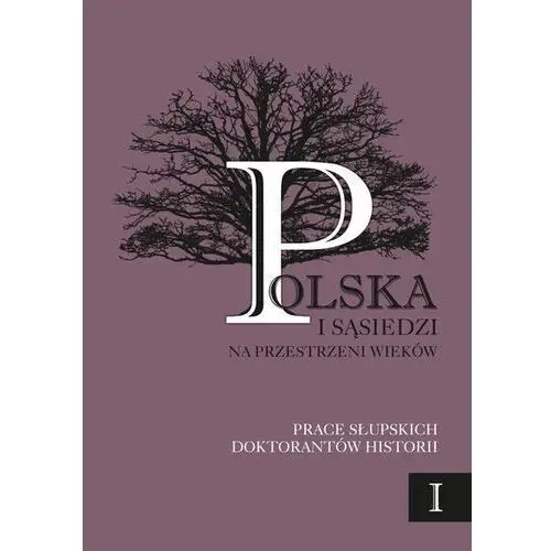 Polska i sąsiedzi na przestrzeni wieków