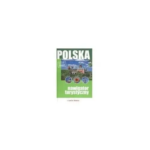 Polska. Ilustrowany Nawigator Turystyczny