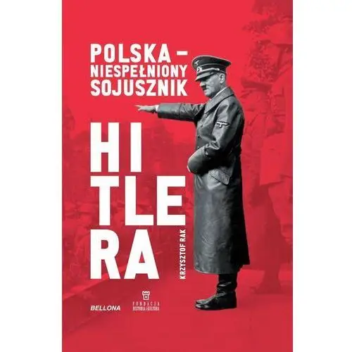 Polska - niespełniony sojusznik Hitlera