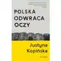 Polska odwraca oczy - Justyna Kopińska (EPUB) Sklep on-line