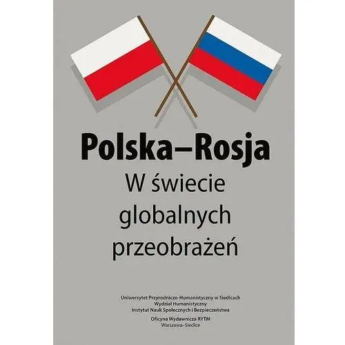Polska-Rosja. W świecie globalnych przeobrażeń