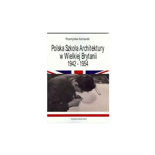 Polska Szkoła Architektury w Wielkiej Brytanii 1942-1954