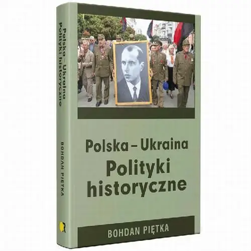 Polska-Ukraina. Polityki historyczne