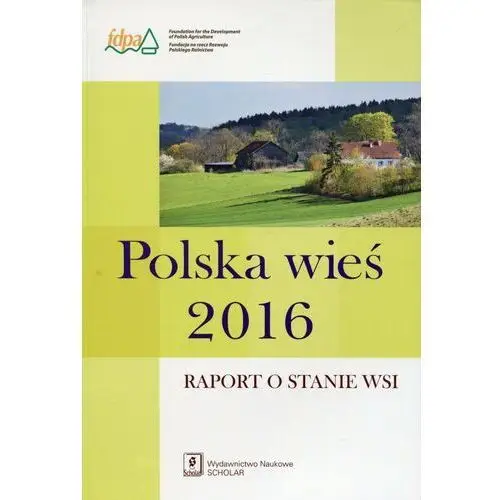 Polska wieś 2016. Raport o stanie wsi