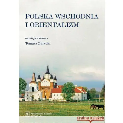 Polska Wschodnia i Orientalizm,562KS (719108)