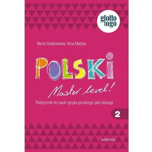 Polski. Master level! 2. Podręcznik do nauki języka polskiego jako obcego (A1)