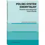 Polski system emerytalny. Prawne uwarunkowania trzech filarów Sklep on-line