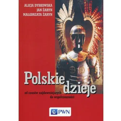 Polskie dzieje od czasów najdawniejszych do współc- bezpłatny odbiór zamówień w Krakowie (płatność gotówką lub kartą)