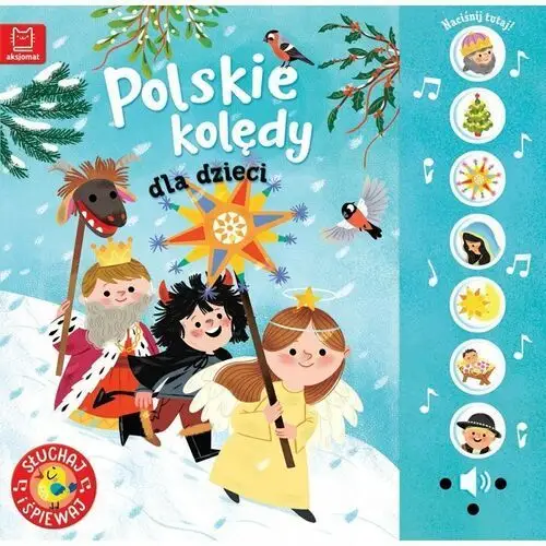 Polskie kolędy dla dzieci Słuchaj i śpiewaj 7 Polskich Kolęd Aksjomat