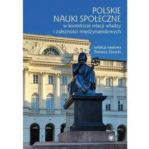 Polskie nauki społeczne w kontekście relacji władzy i zależności międzynarodowych